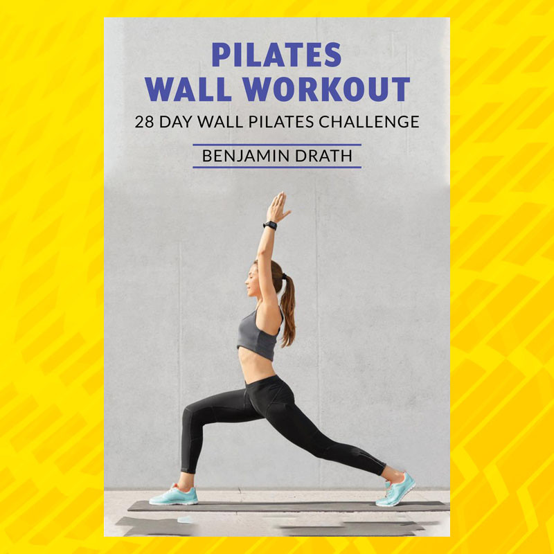 Pilates Wall Workout 28 Day Wall Pilates Challenge Fitness Hobby