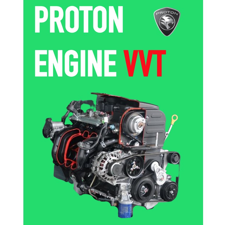PROTON VVT ENGINE 1.3L1.6L SERVICE MANUAL + ENGINE SYSTEMS