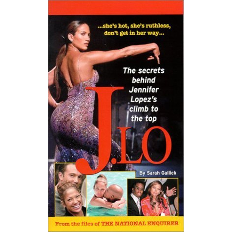 J.Lo: The Secret Behind Jennifer Lopez's Rise to the Top National