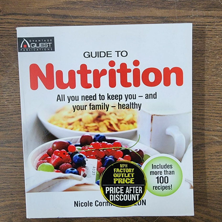 The Guide to Nutrition All you need to keep you and your family
