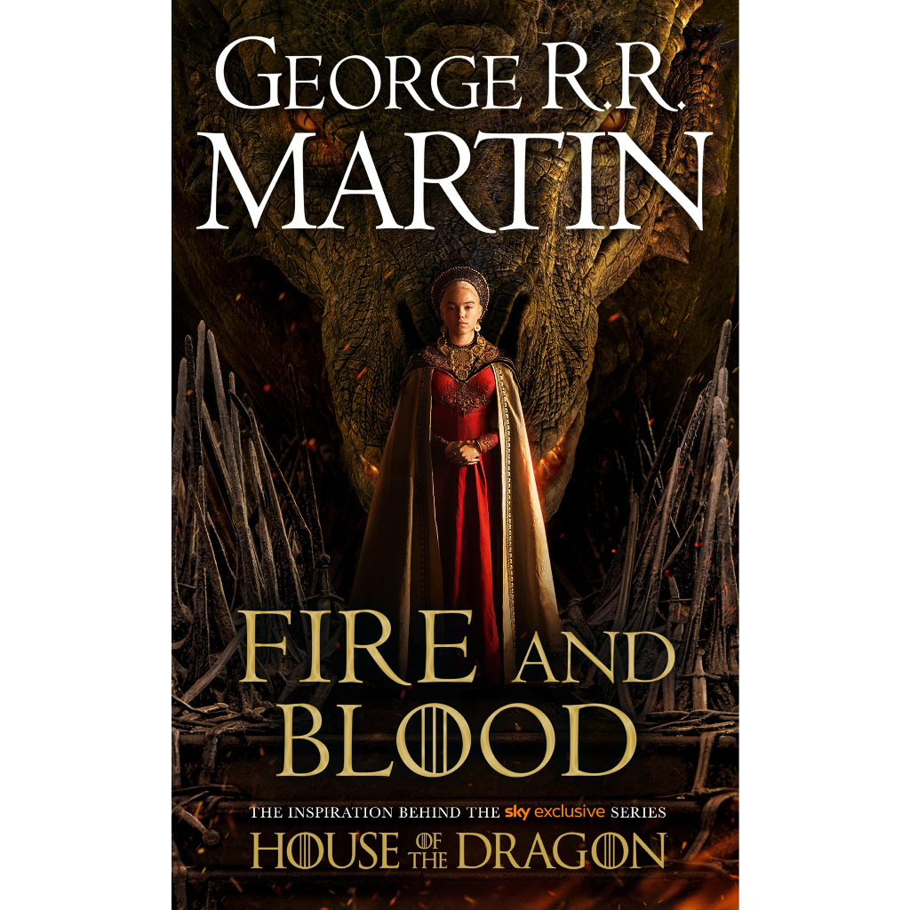 Fire and Blood: 300 Years Before a Game of Thrones (a Targaryen History)