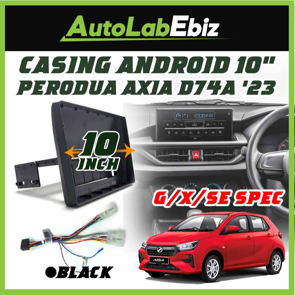 Ready Stock Perodua Axia G X Se Spec D A Android Player Casing