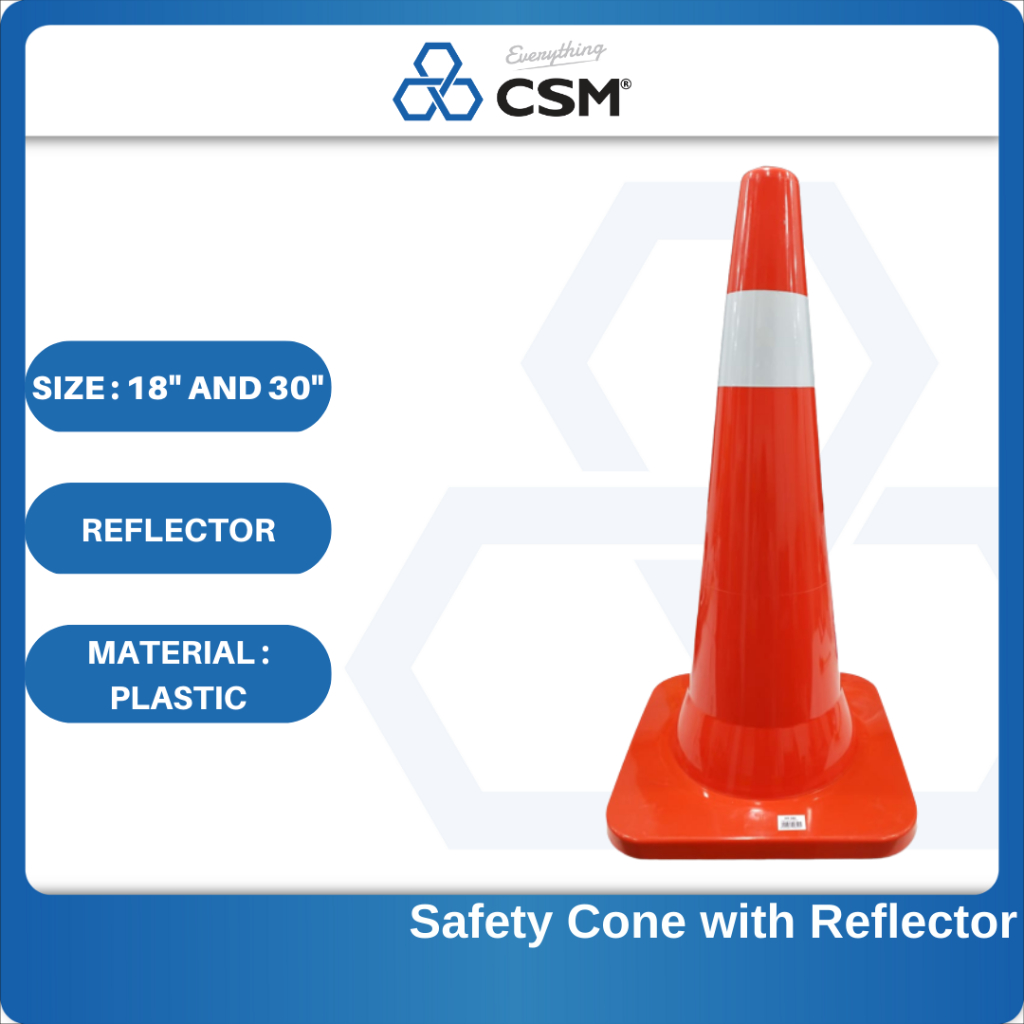 CSM 18"/30" Inch Safety Cone With Reflector Traffic Cone / Safety Cone