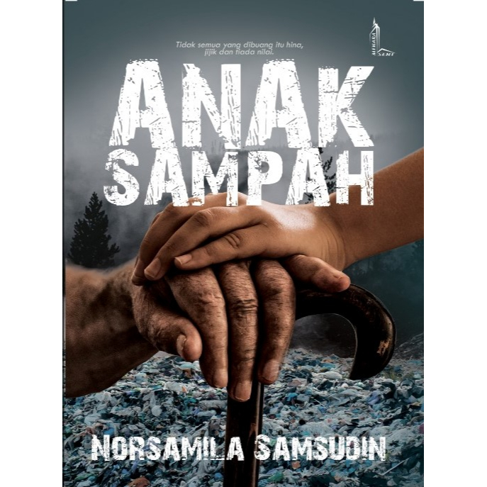 Novel Anak Sampah, karya Norsamila Samsudin | Shopee Malaysia