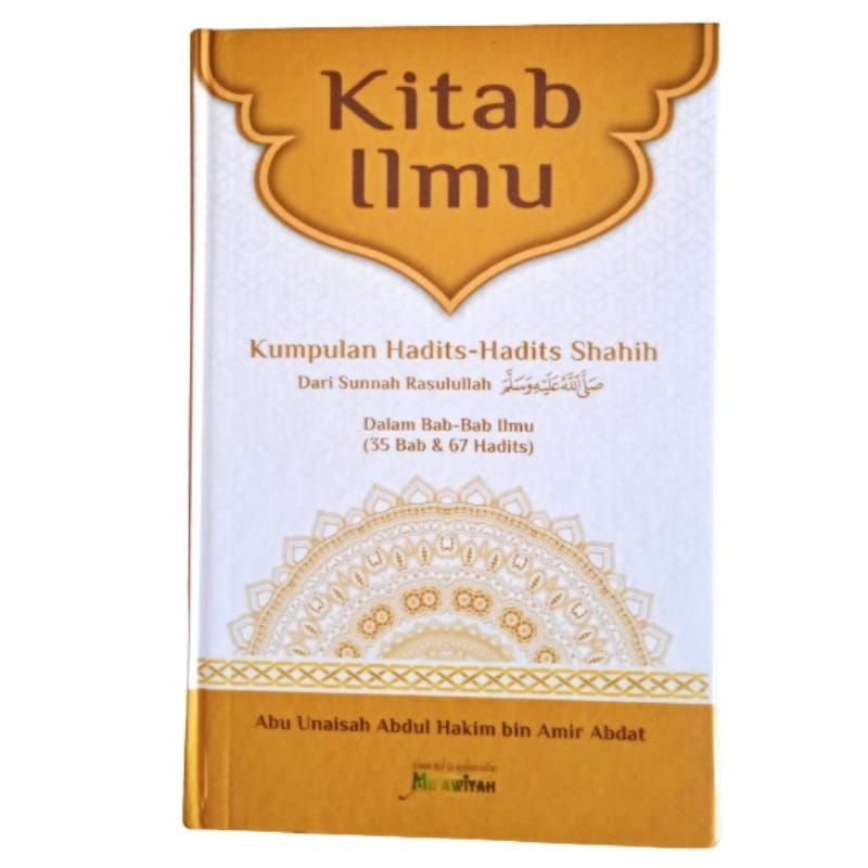 Kitab Ilmu (Kumpulan Hadits-hadits Shahih dari Sunnah Rasulullah saw ...