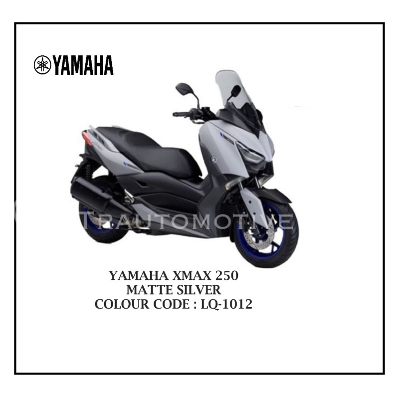 YAMAHA XMAX 250 MATTE SILVER 2K MOTORCYCLE PAINT / CAT MOTOR 2K (HARGA