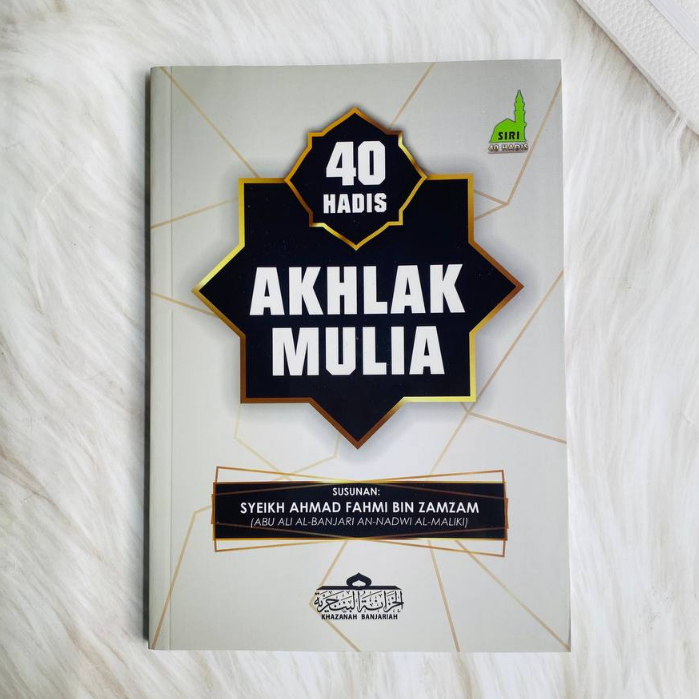 40 Hadis Akhlak Mulia Syeikh Ahmad Fahmi Bin Zamzam Shopee Malaysia