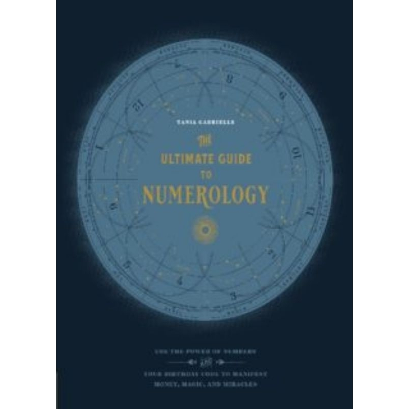 The Ultimate Guide To Numerology: Use The Power Of Numbers And Your ...