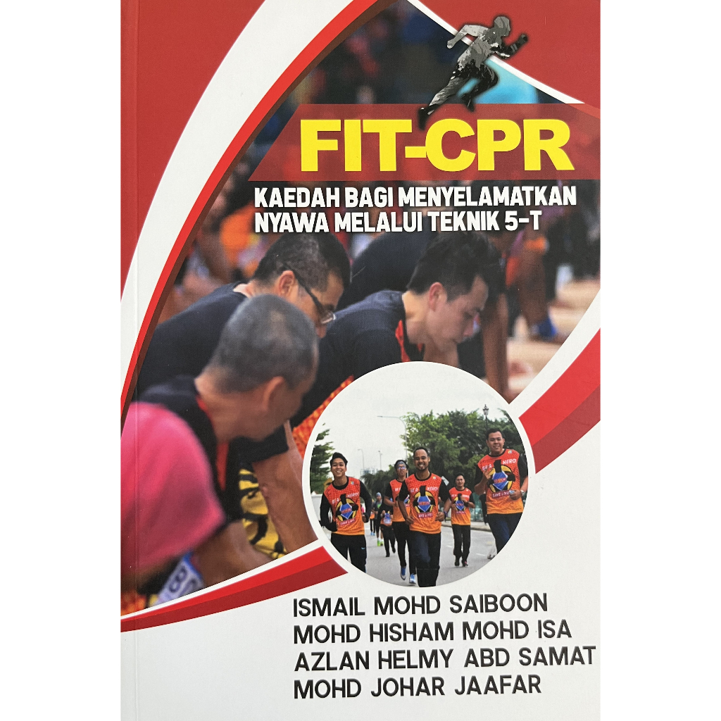 FIT-CPR : Kaedah Bagi Menyelamatkan Nyawa Melalui Teknik 5-T | Ismail ...