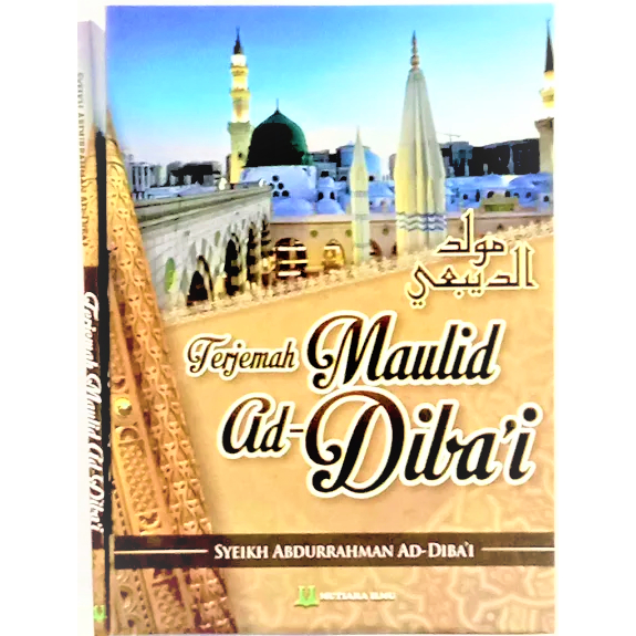 TERJEMAHAN KITAB MAULID AD DIBA'I: BIOGRAFI NABI SAW DALAM SYA'IR INDAH ...