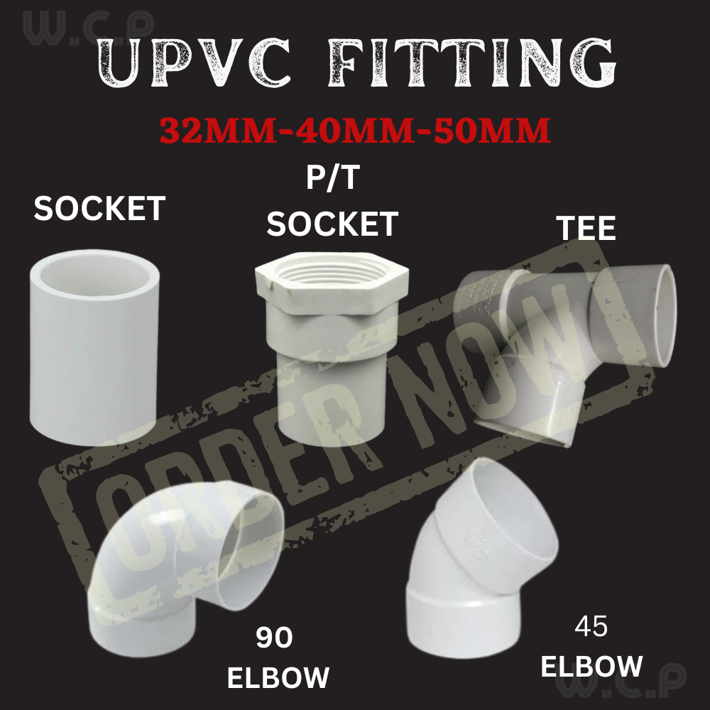 UPVC fittings 32mm to 50mm (90 Elbow/ Tee/ PT-Socket/ 45 Elbow/ Socket ...