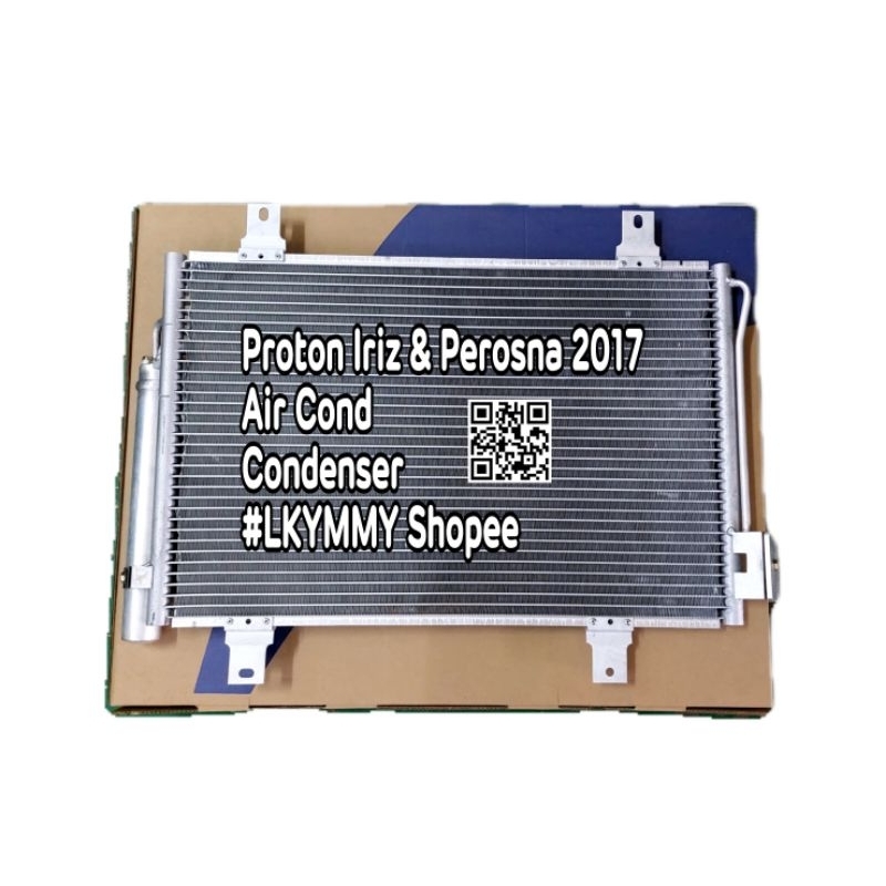 PROTON IRIZ/PERSONA 2017 AIR COND CONDENSER Shopee Malaysia