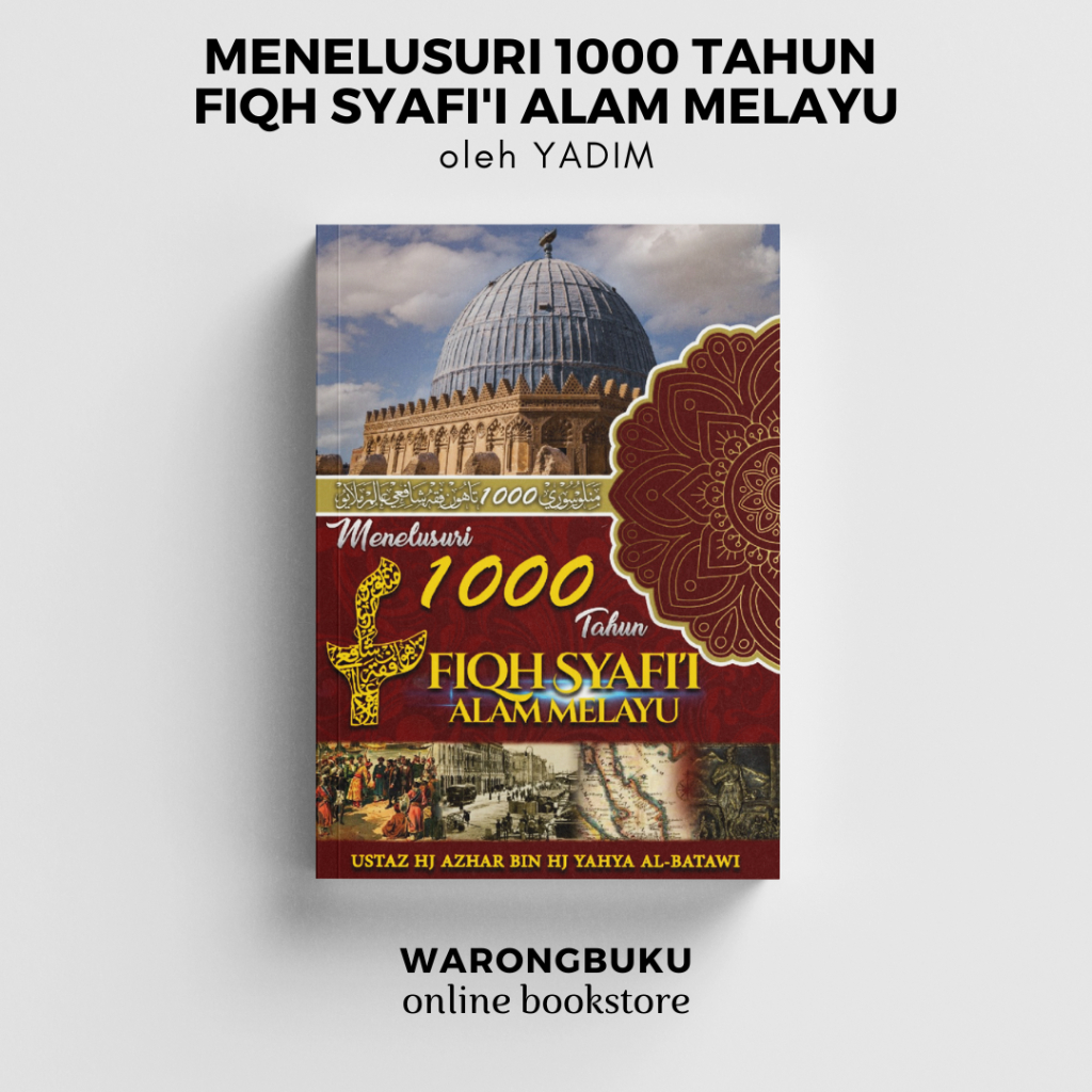 YADIM - Menelusuri 1000 Tahun Fiqh Syafie Alam Melayu (2023) | Buku ...