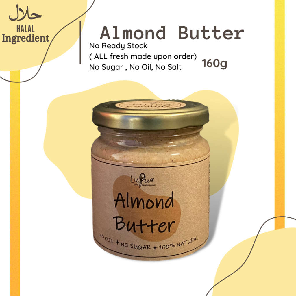 LUYEE 100 Pure Almond Butter (no sugar/no oil/no salt) Shopee Malaysia