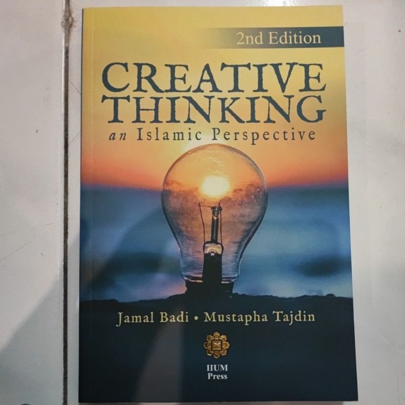 CREATIVE THINKING AN ISLAMIC PERSPECTIVE 2ND EDITION (IIUM PRESS ...