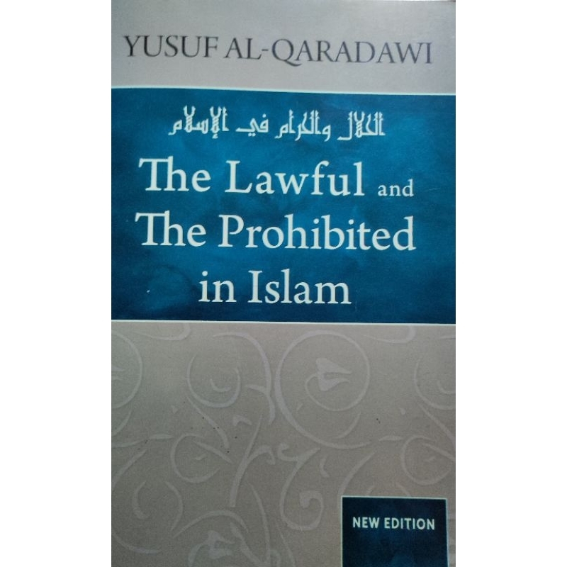 The Lawful and The Prohibited in Islam Yusuf alQaradawi (New Edition