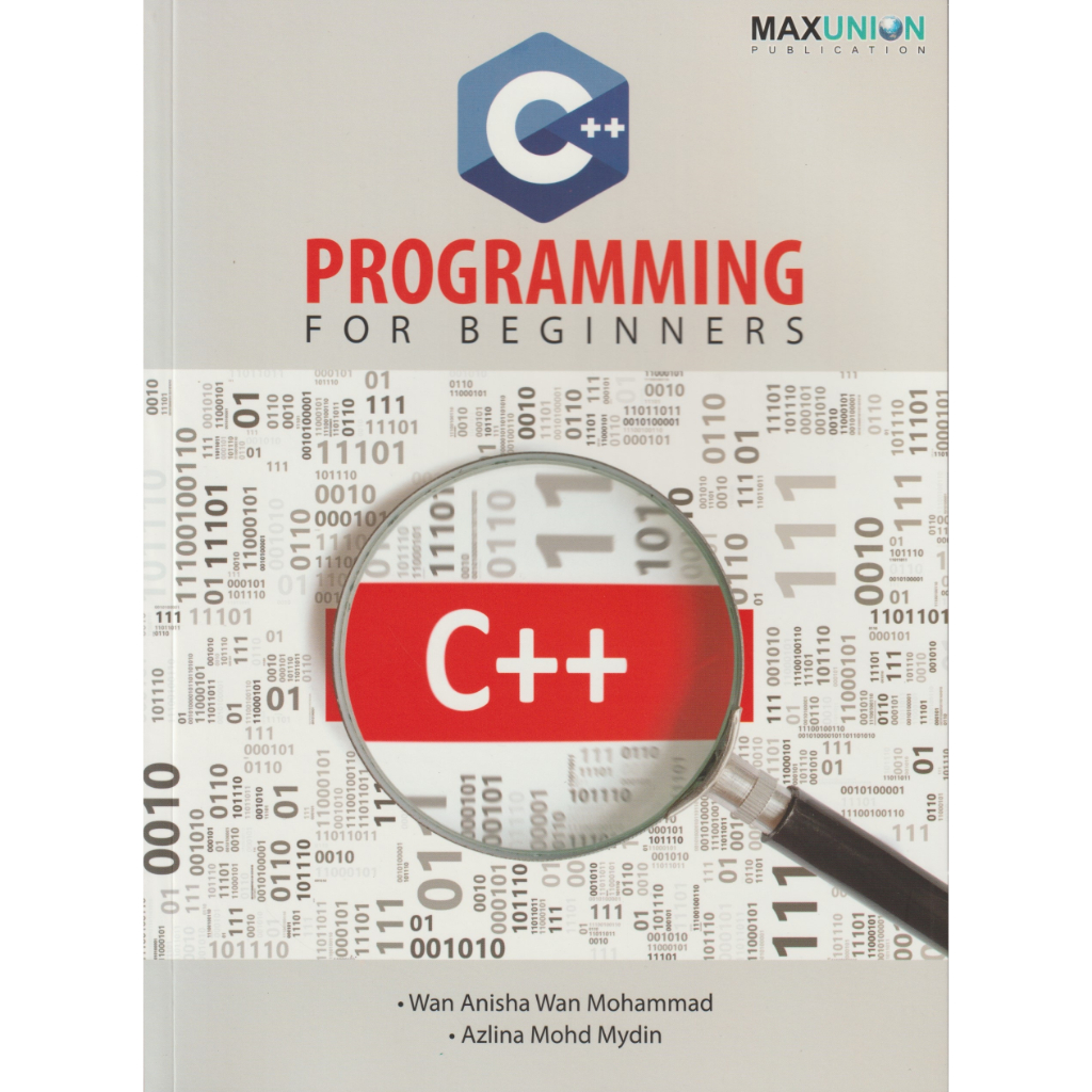 C++ Programming for Beginners - Penulis : Wan Anisha Wan Mohammad ...