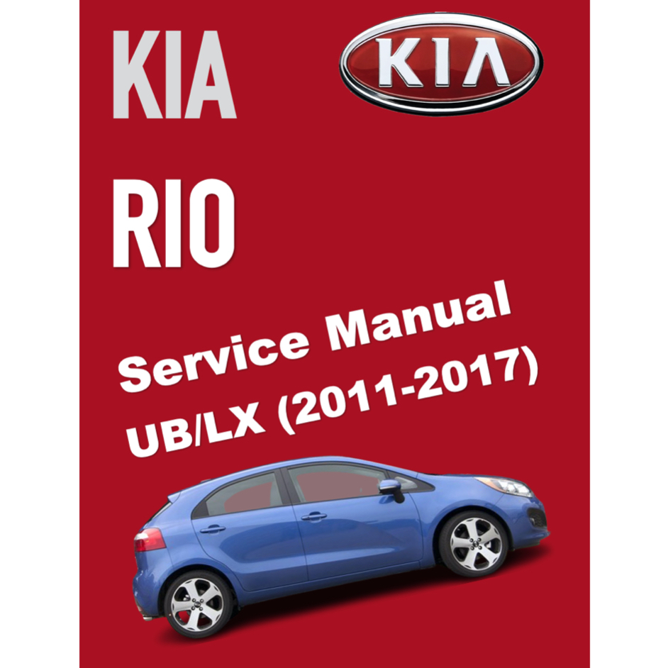 KIA RIO UB/LX (20112017) SERVICE MANUAL Shopee Malaysia