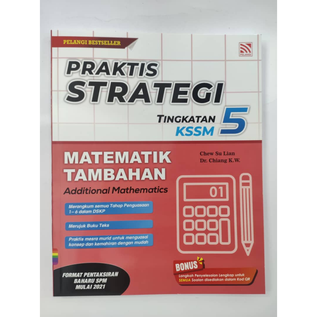 PELANGI:Praktis Strategi Matematik/Add Math Tingkatan 1/2/3/4/5 ...