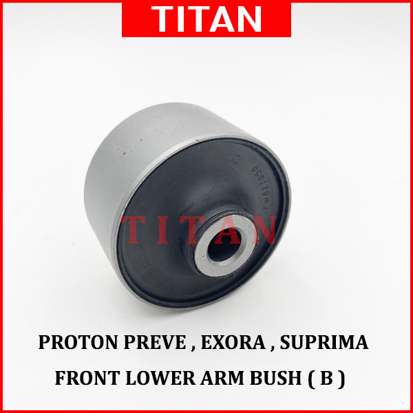 Pc Front Lower Arm Bush Big Proton Suprima Exora Cps Bold Preve Shopee Malaysia