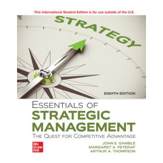 Essentials Of Strategic Management: The Quest For Competitive Advantage 