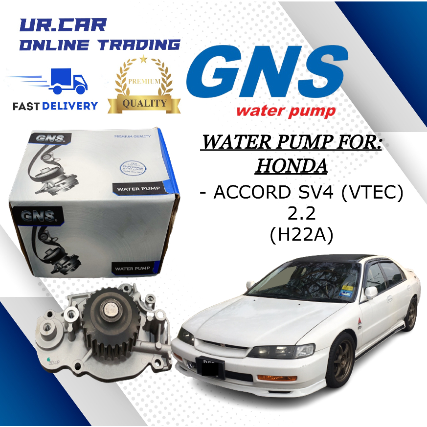 GNS WATER PUMP HONDA ACCORD SV4 2.2 VTEC (H22A) 100 HIGH QUALITY READY