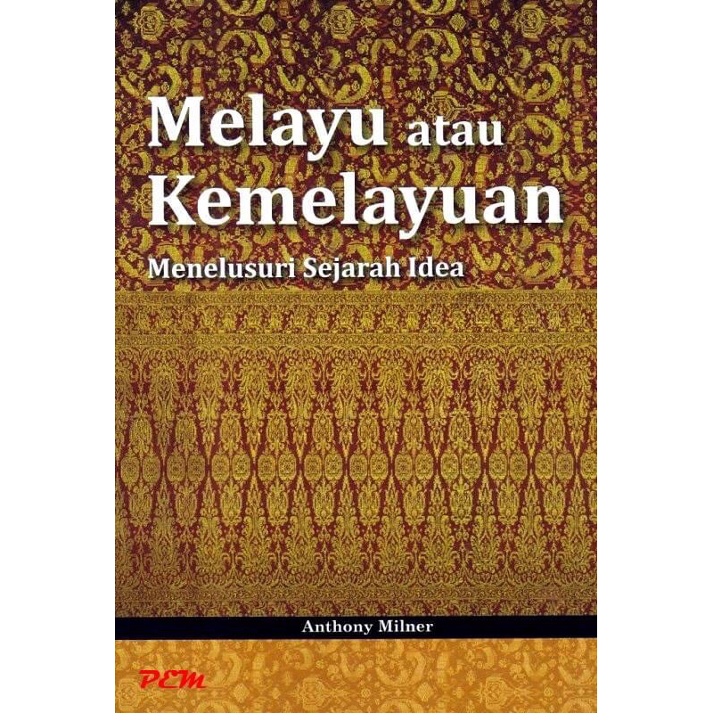 Melayu Dan Kemelayuan: Menelusuri Sejarah Idea | Shopee Malaysia