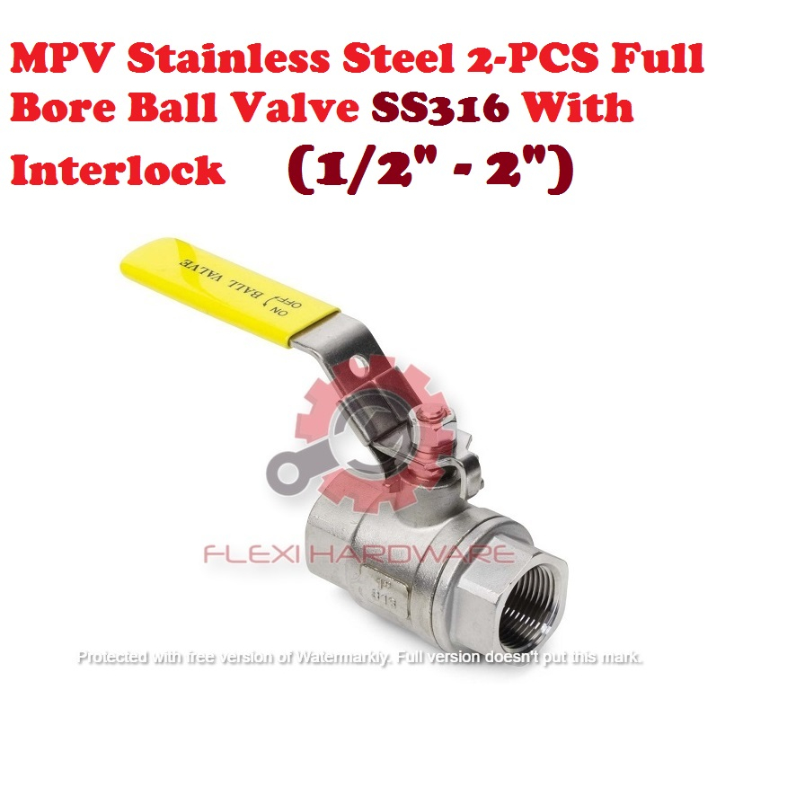 MPV Stainless Steel 2-PCS Full Bore Ball Valve SS316 With Interlock (1/ ...