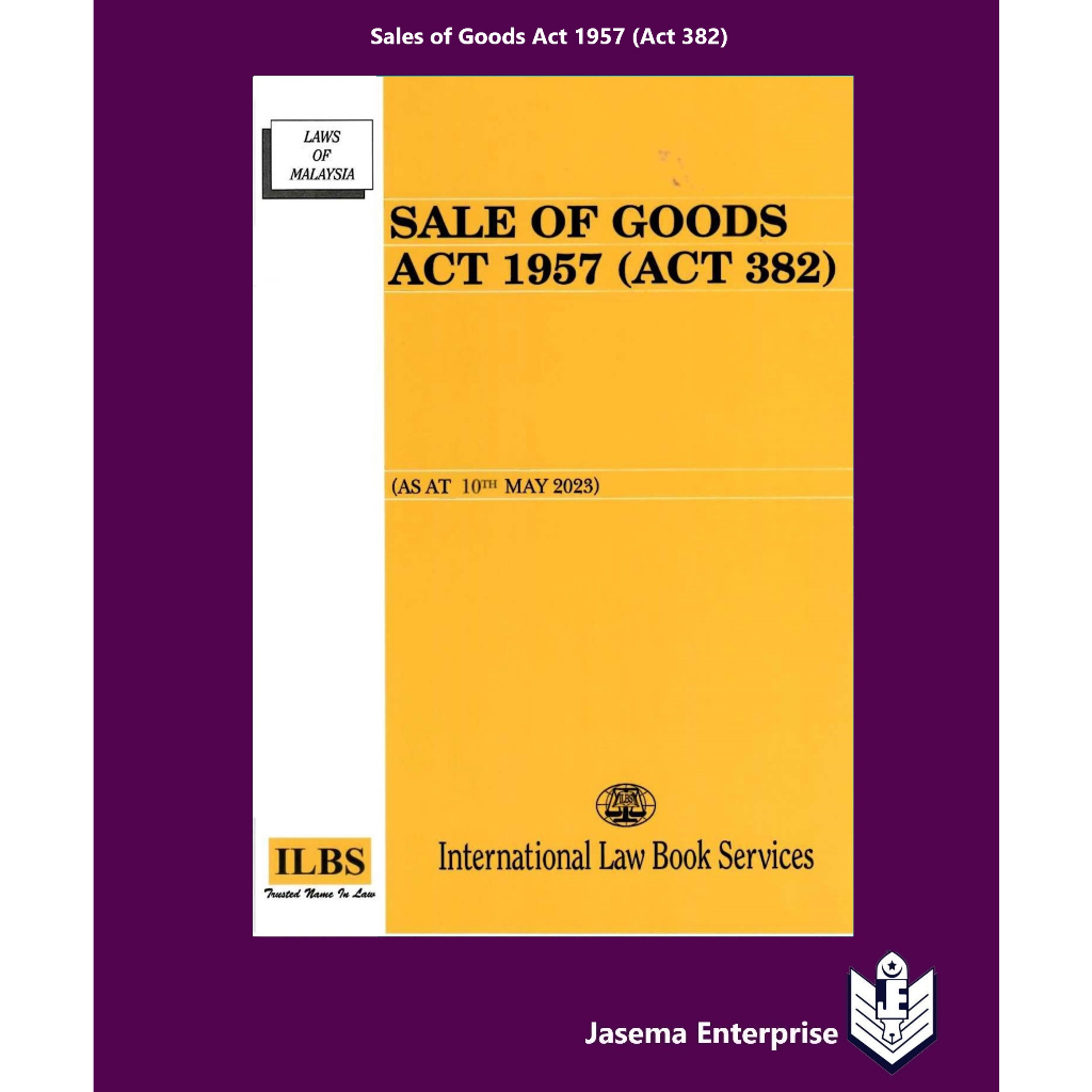 Sale of Goods Act 1957 (Act 382) (As At 10th May 2023) Shopee Malaysia