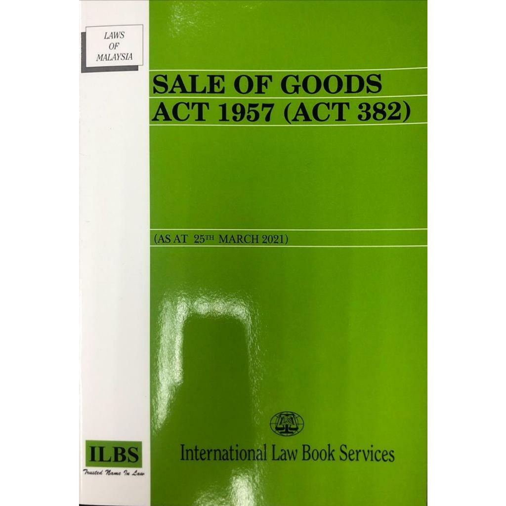 Sale of Goods Act 1957 (Act 382) As At 25th March 2021 9789678926829