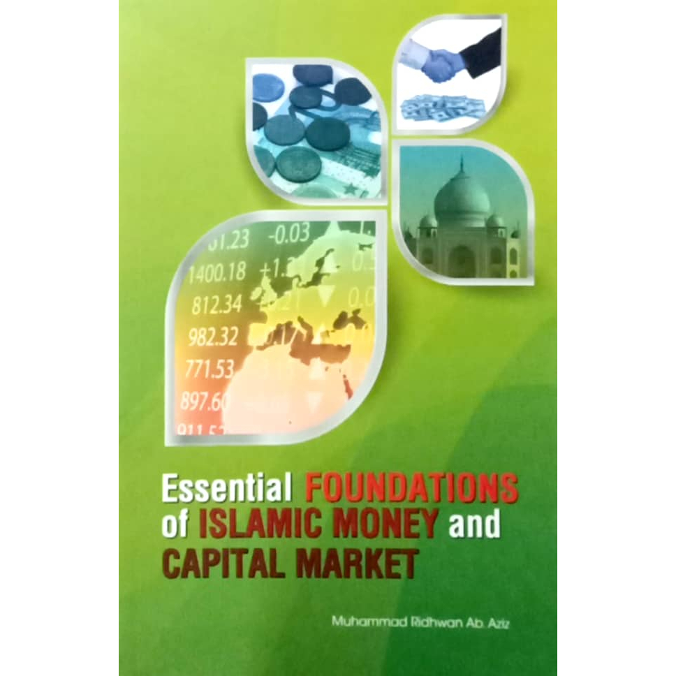 ESSENTIAL FOUNDATION OF ISLAMIC MONEY & CAPITAL MARKET, Muhammad ...