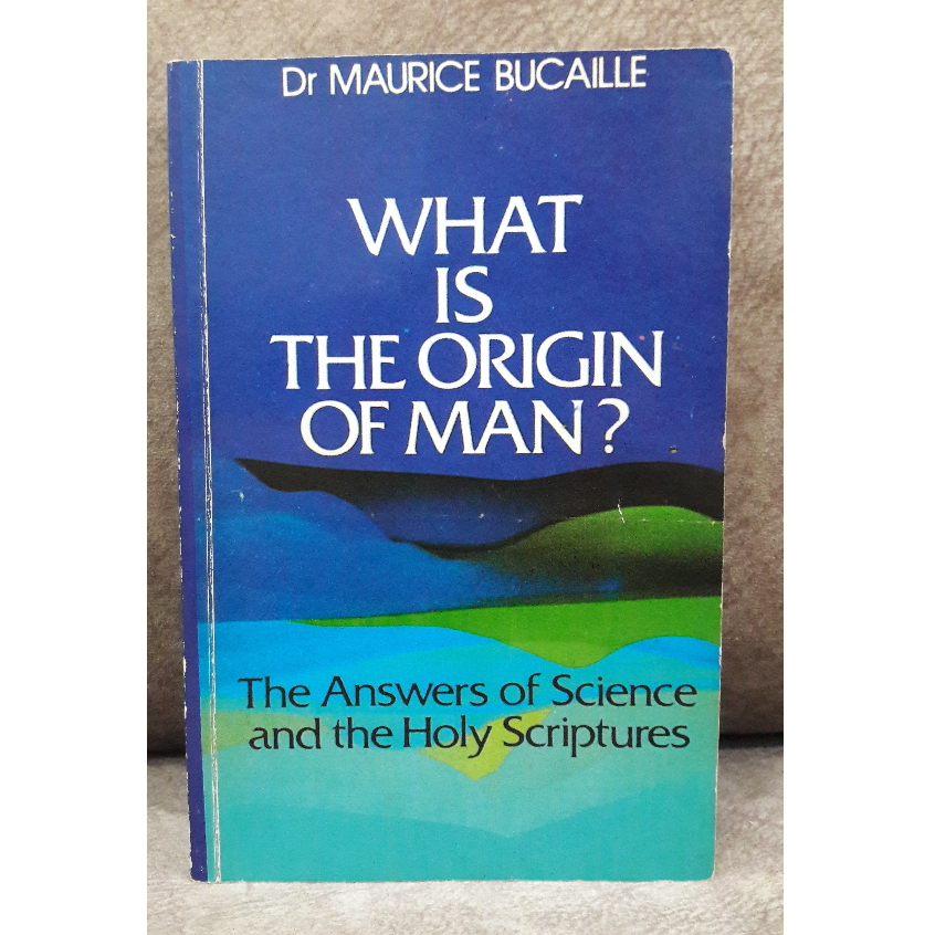 WHAT IS THE ORIGIN OF MAN? / DR MAURICE BUCAILLE / APAKAH ASAL-USUL ...