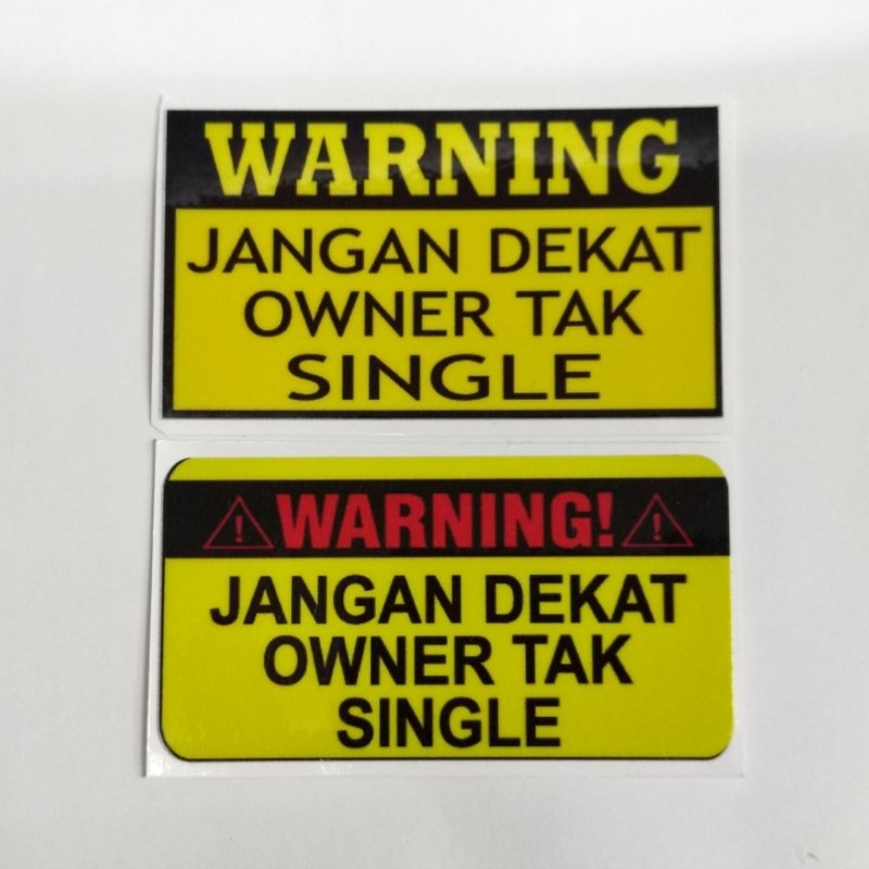 WARNING JANGAN DEKAT OWNER TAK SINGLE Amaran Sticker Awas Danger ...