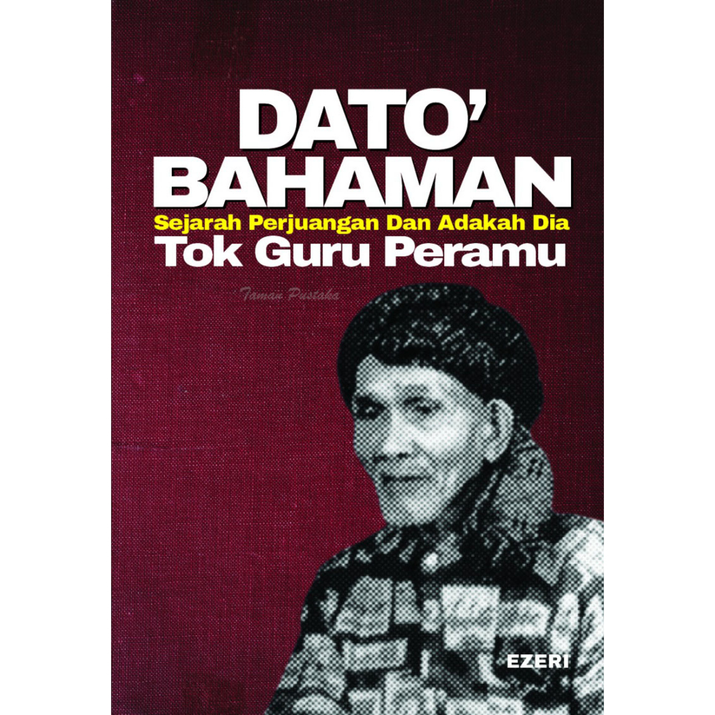 Dato' Bahaman : Sejarah Perjuangan Dan Adakah Dia Tok Guru Peramu ...