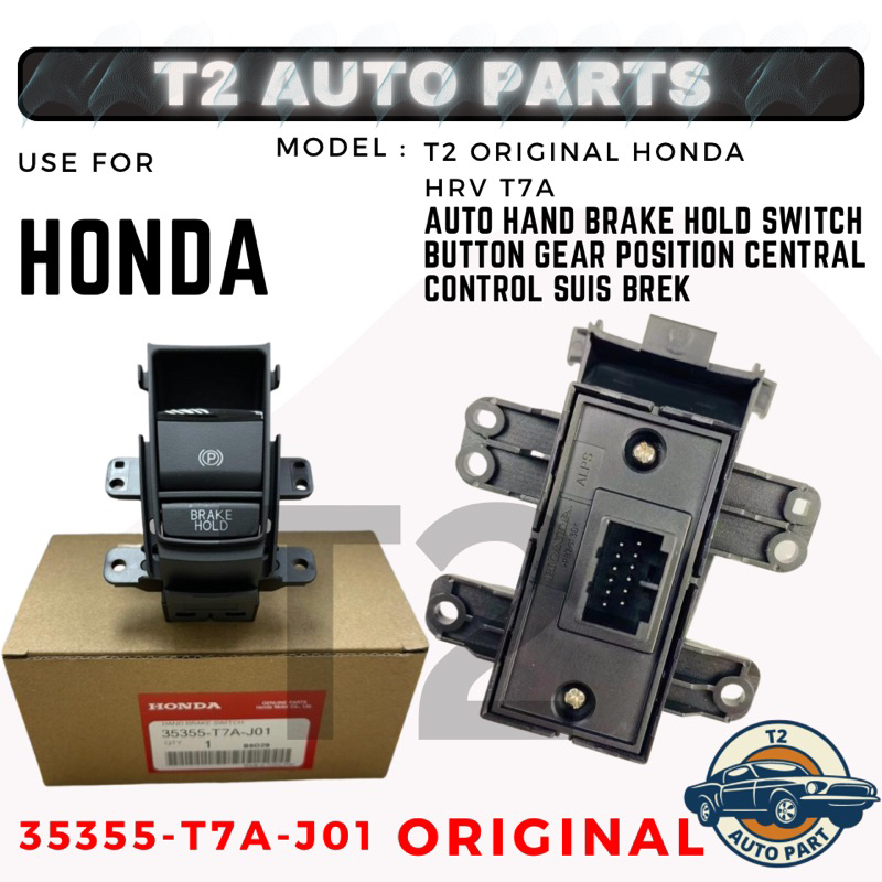 T2 Original Honda HRV T7A Auto Hand Brake Hold Switch Button Gear
