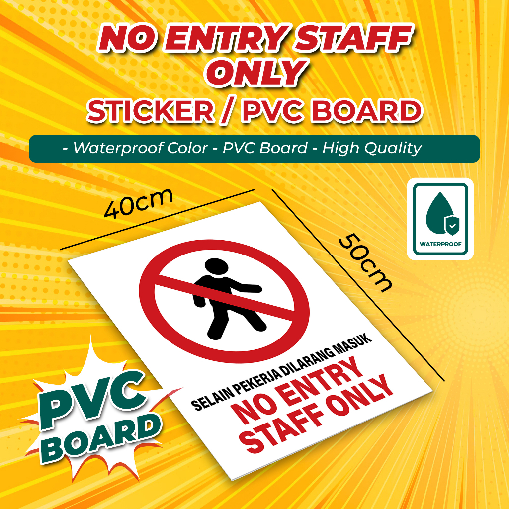 dilarang masuk tanpa kebenaran / no entry staff only Sticker/PVC Board