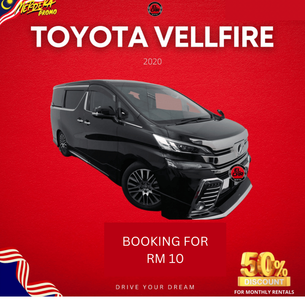 TOYOTA VELLFIRE KERETA SEWA MALAYSIA / CAR RENTAL MALAYSIA EL CAR