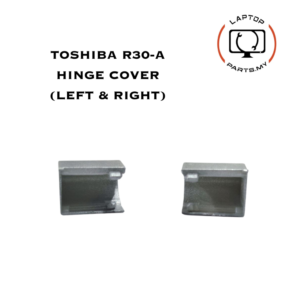 Laptop Toshiba Portege R30-A / R734 Hinge Cover 1 Pair (Left & Right ...