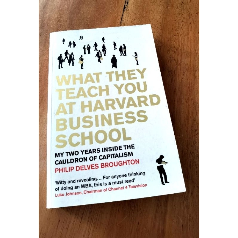 What They Teach You At Harvard Business School Book By Philip Delves