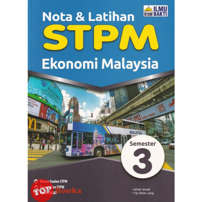 [topbooks Ilmu Bakti] Nota And Latihan Stpm Ekonomi Malaysia Semester 3