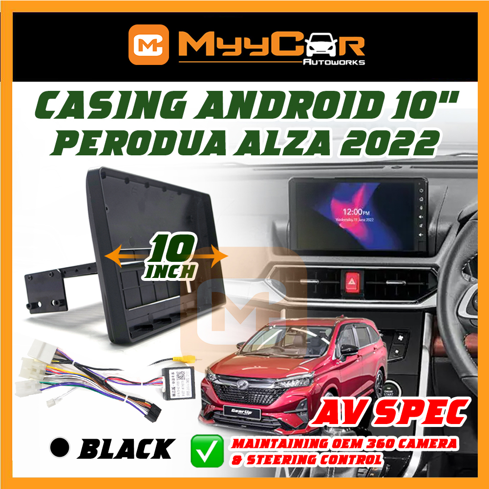 Perodua ALZA 2022 AV SPEC D27A [360 CAMERA] Android Player Casing 10 ...