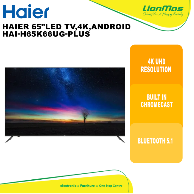 HAIER 65"LED TV,4K,ANDROID HAI-H65K66UG-PLUS | Shopee Malaysia