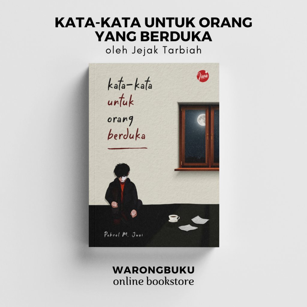 Jejak Tarbiah - Kata-Kata Untuk Orang Berduka (2023) | buku motivasi