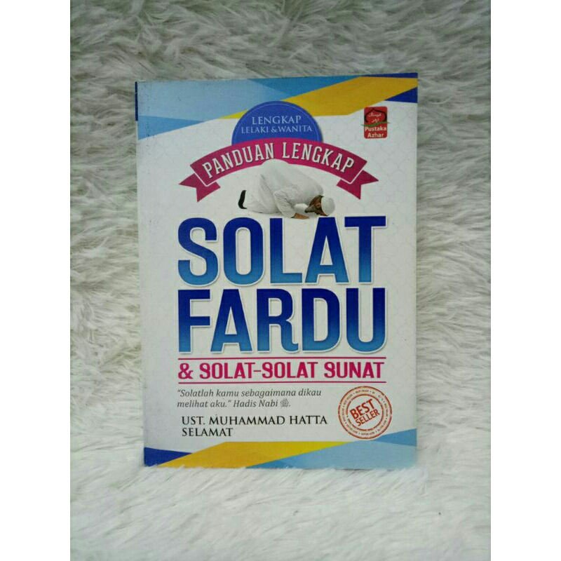 Buku Panduan Lengkap (Lelaki & Wanita) Solat Fardhu & Solat-Solat Sunat ...