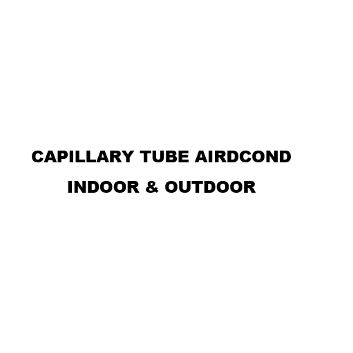 CAPILLARY TUBE AIRCOND INDOOR & OUTDOOR Shopee Malaysia