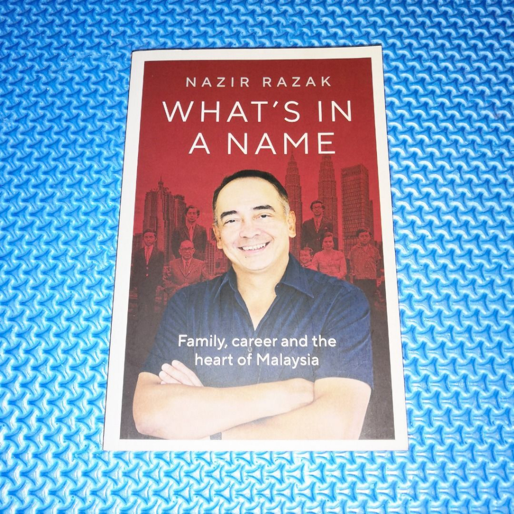 What’s In A Name: Family, Career And The Heart Of Malaysia by Nazir ...