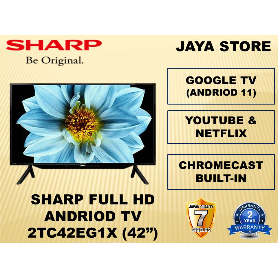 SHARP 42 ANDRIOD GOOGLE LED TV FULL HD (,NETFLIX,GOOGLE PLAY STORE  2TC42EG1X (FOC 1M HDMI CABLE & BRACKET TV)