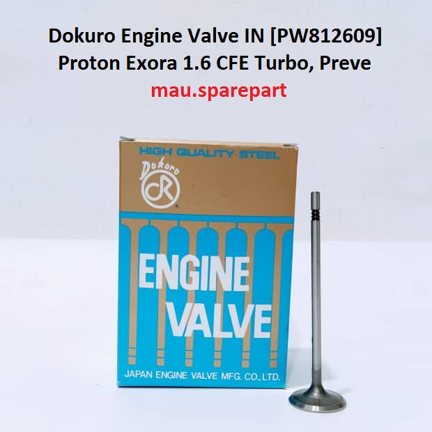 Dokuro Engine Valve IN [PW812609] Proton Exora 1.6 CFE Turbo, Preve Shopee Malaysia