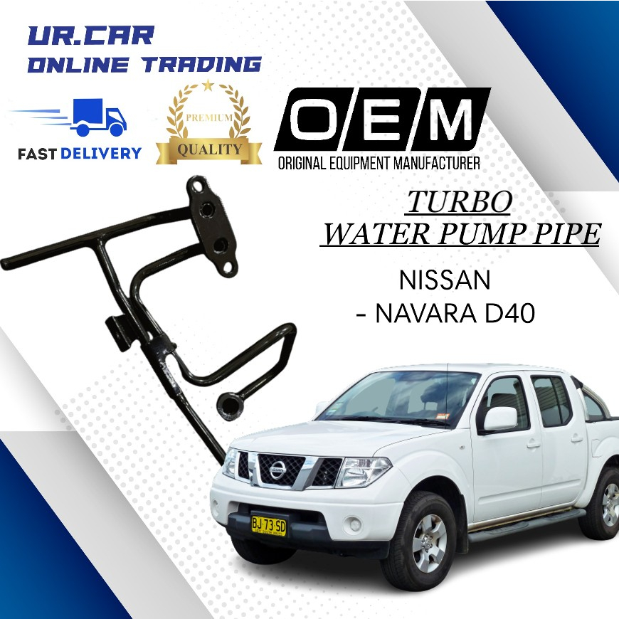 NISSAN NAVARA D40 TURBO WATER PUMP PIPE HIGH QUALITY PRODUCT (PRICE FIR 1 PCS) Shopee Malaysia