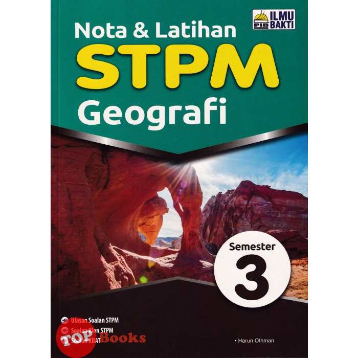 [topbooks Ilmu Bakti] Nota And Latihan Stpm Geografi Semester 3 2023